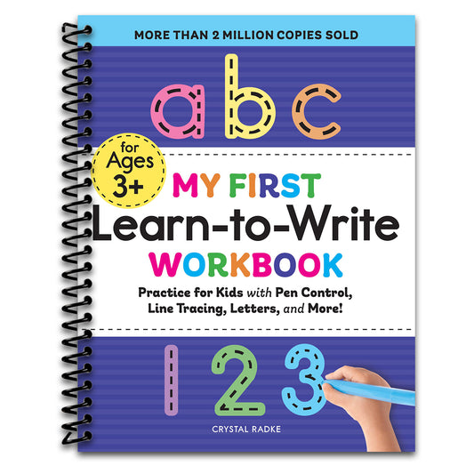 My First Learn-to-Write Workbook: Practice for Kids with Pen Control, Line Tracing, Letters, and More!