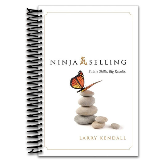 Ninja Selling: Subtle Skills. Big Results.   (Spiral bound)