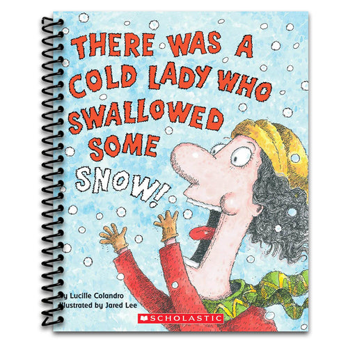 There Was a Cold Lady Who Swallowed Some Snow!   (Spiral bound)