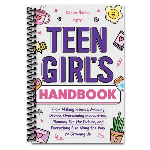 Teen Girl's Handbook: From Making Friends, Avoiding Drama, Overcoming Insecurities, Planning for the Future, and Everything Else Along the Way to Growing Up (Spiral bound) Happy Coil spiral bound book