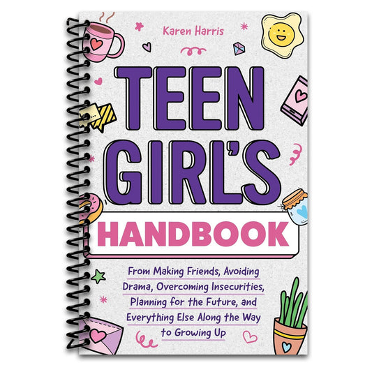 Teen Girl's Handbook: From Making Friends, Avoiding Drama, Overcoming Insecurities, Planning for the Future, and Everything Else Along the Way to Growing Up (Spiral bound) Happy Coil spiral bound book
