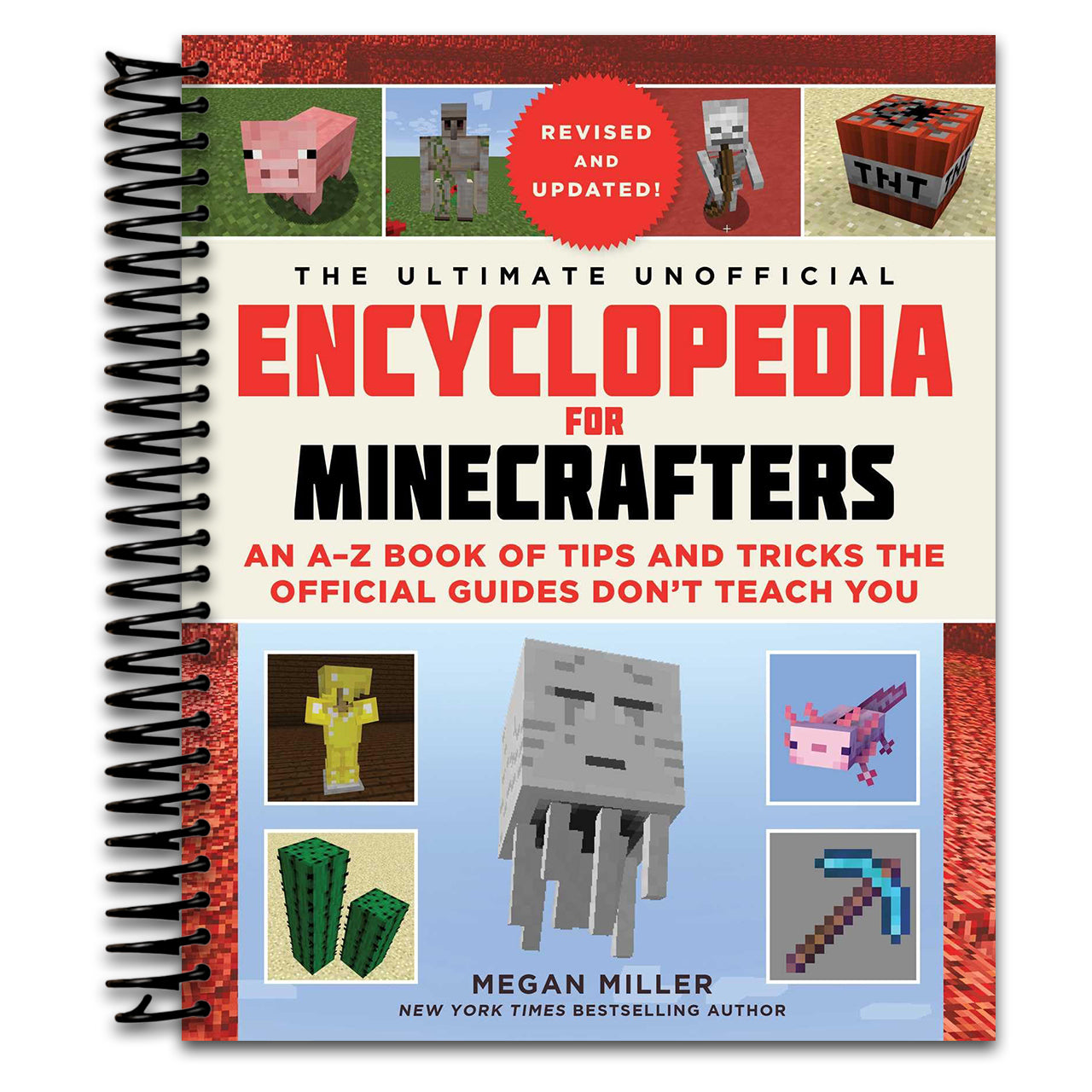 The Ultimate Unofficial Encyclopedia for Minecrafters (Revised and Updated 2023): An A–Z Book of Tips and Tricks the Official Guides Don't Teach You   (Spiral bound)