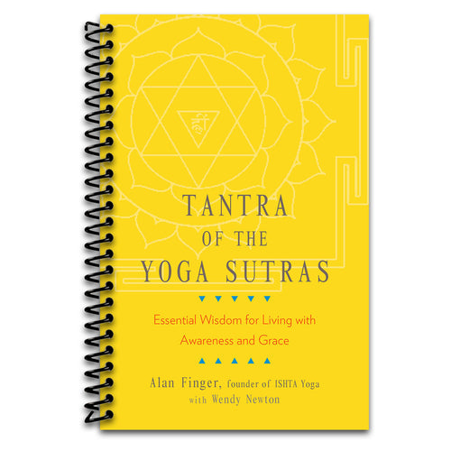 Tantra of the Yoga Sutras: Essential Wisdom for Living with Awareness and Grace   (Spiral bound)