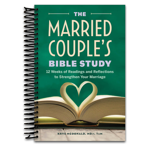 The Married Couple's Bible Study: 12 Weeks of Readings and Reflections to Strengthen Your Marriage   (Spiral bound)
