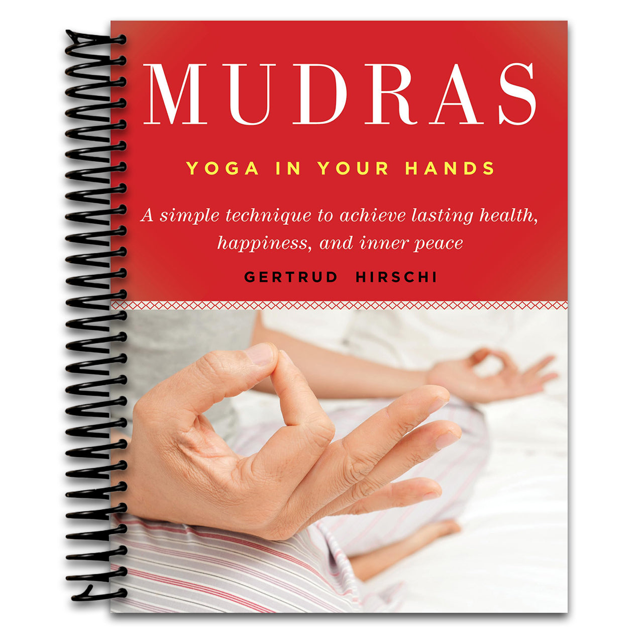 Mudras: Yoga in Your Hands (Spiral bound) Happy Coil spiral bound book
