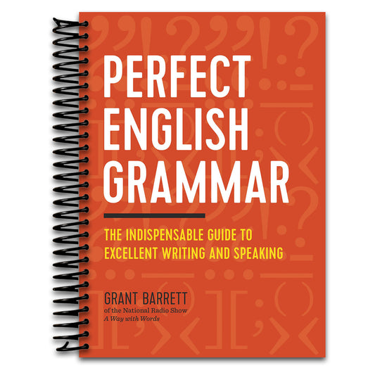 Perfect English Grammar: The Indispensable Guide to Excellent Writing and Speaking