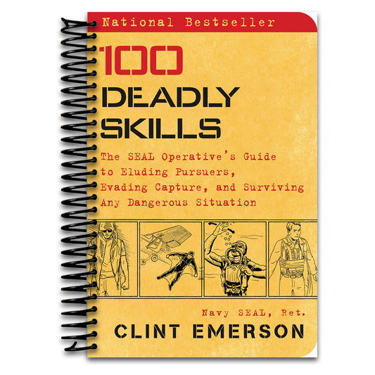 100 Deadly Skills: The SEAL Operative's Guide to Eluding Pursuers, Evading Capture, and Surviving Any Dangerous Situation   (Spiral bound)
