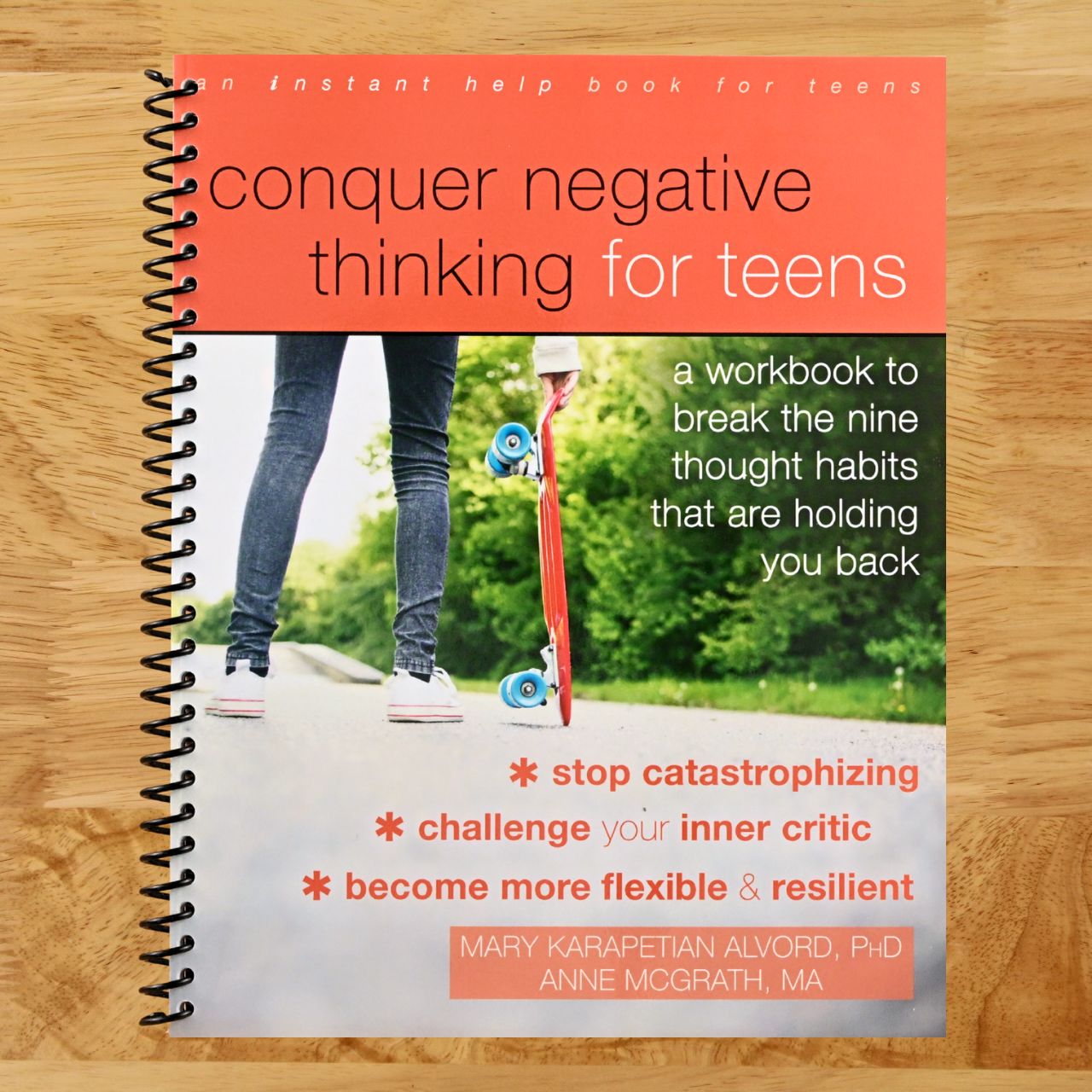 Conquer Negative Thinking for Teens: A Workbook to Break the Nine Thought Habits That Are Holding You Back (Spiral bound) Happy Coil spiral bound book