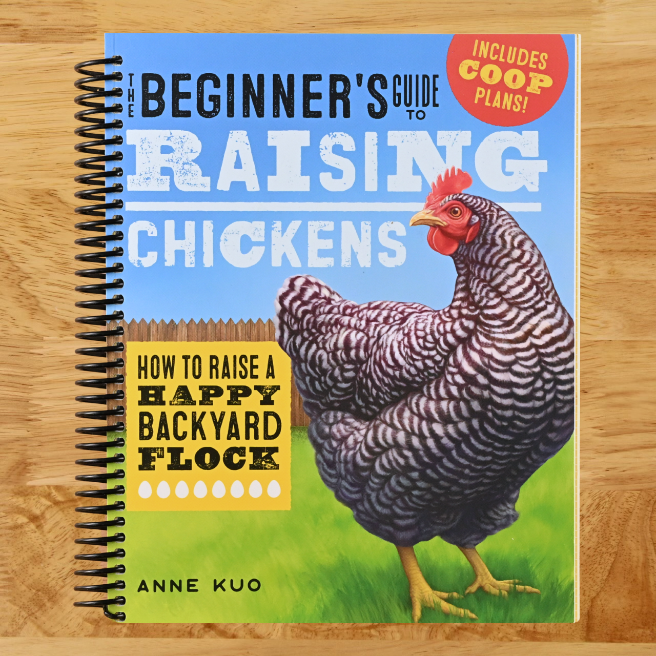 The Beginner's Guide to Raising Chickens: How to Raise a Happy Backyard Flock (Raising Chickens Guide)  (Spiral bound)
