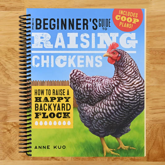 The Beginner's Guide to Raising Chickens: How to Raise a Happy Backyard Flock (Raising Chickens Guide)  (Spiral bound)
