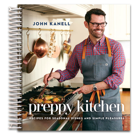 Preppy Kitchen: Recipes for Seasonal Dishes and Simple Pleasures (A Cookbook) (The Preppy Kitchen Series)