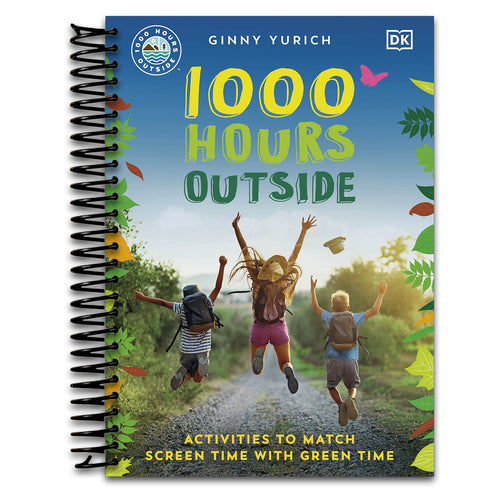 1000 Hours Outside: Activities to Match Screen Time with Green Time   (Spiral bound)