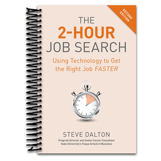 The 2-Hour Job Search, Second Edition: Using Technology to Get the Right Job Faster   (Spiral bound)