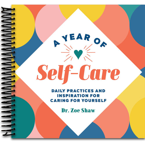 A Year of Self-Care: Daily Practices and Inspiration for Caring for Yourself (A Year of Daily Reflections) (Spiral bound) Happy Coil spiral bound book