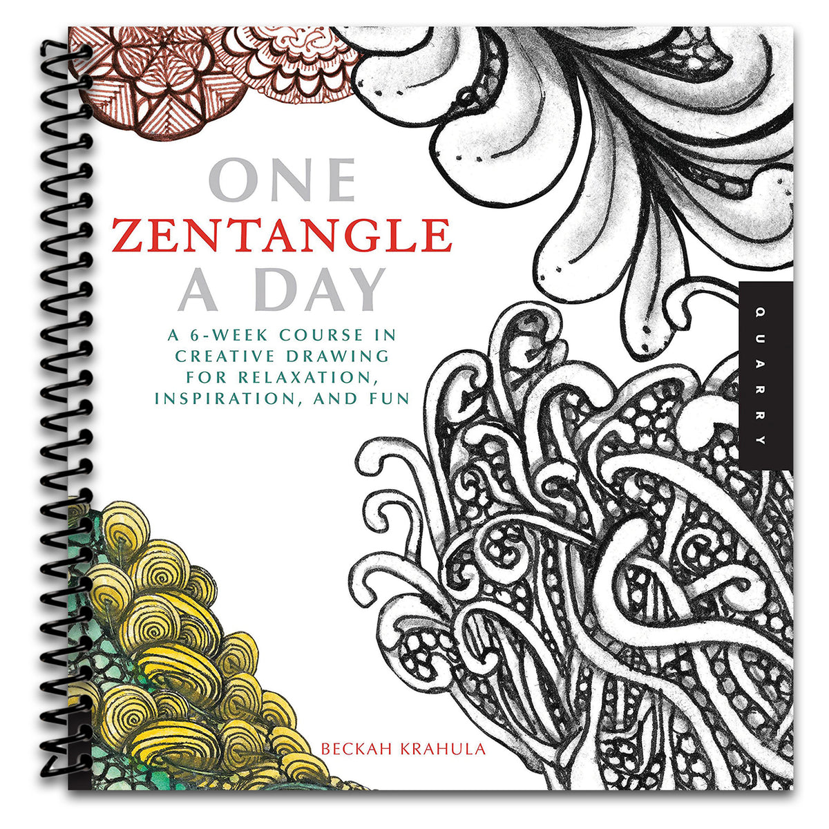 One Zentangle A Day: A 6-Week Course in Creative Drawing for Relaxation, Inspiration, and Fun (One A Day)   (Spiral bound)