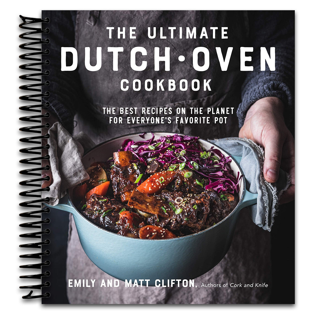 The Ultimate Dutch Oven Cookbook: The Best Recipes on the Planet for Everyone's Favorite Pot (Spiral bound) Happy Coil spiral bound book