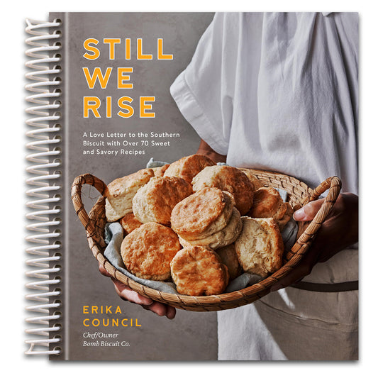 Still We Rise: A Love Letter to the Southern Biscuit with Over 70 Sweet and Savory Recipes