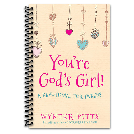 You're God's Girl!: A Devotional for Tweens (For Girls Like You Collection)