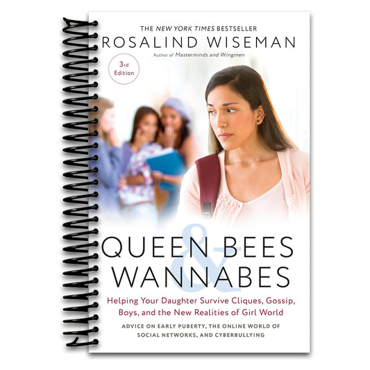 Queen Bees and Wannabes, 3rd Edition: Helping Your Daughter Survive Cliques, Gossip, Boys, and the New Realities of Girl World   (Spiral bound)