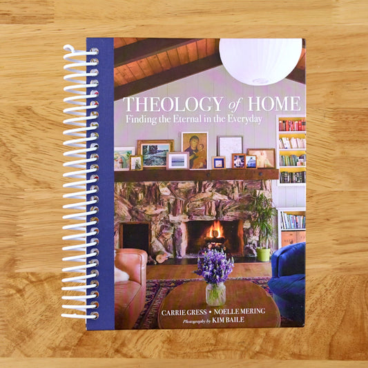 Theology of Home: Finding the Eternal in the Everyday