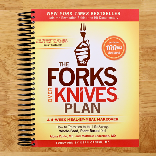 The Forks Over Knives Plan: How to Transition to the Life-Saving, Whole-Food, Plant-Based Diet   (Spiral bound)