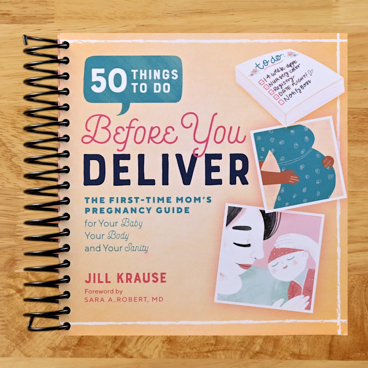 50 Things to Do Before You Deliver: The First Time Moms Pregnancy Guide (Spiral bound) Happy Coil spiral bound book