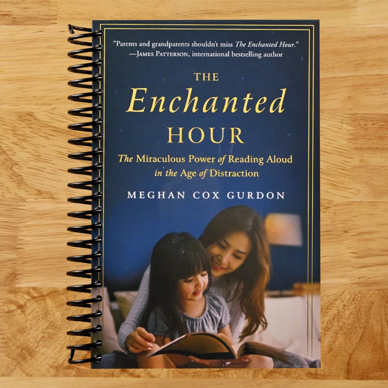 The Enchanted Hour: The Miraculous Power of Reading Aloud in the Age of Distraction – A Neuroscience Guide for Parents on Brain Development and Family Bonds (Spiral bound) Happy Coil spiral bound book