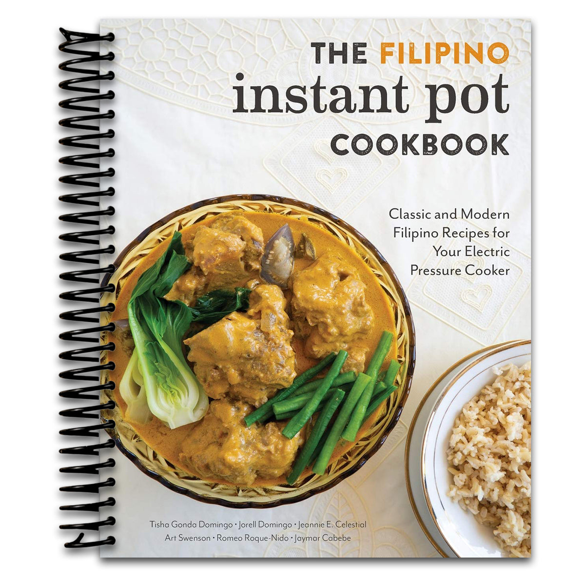 The Filipino Instant Pot Cookbook: Classic and Modern Filipino Recipes for Your Electric Pressure Cooker   (Spiral bound)