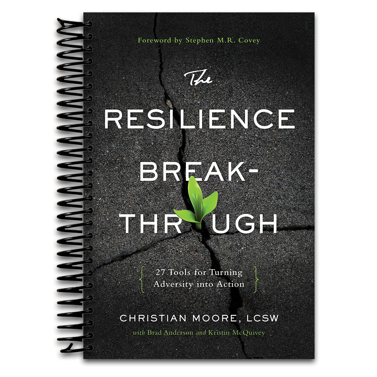 The Resilience Breakthrough: 27 Tools for Turning Adversity into Action (Spiral bound) Happy Coil spiral bound book