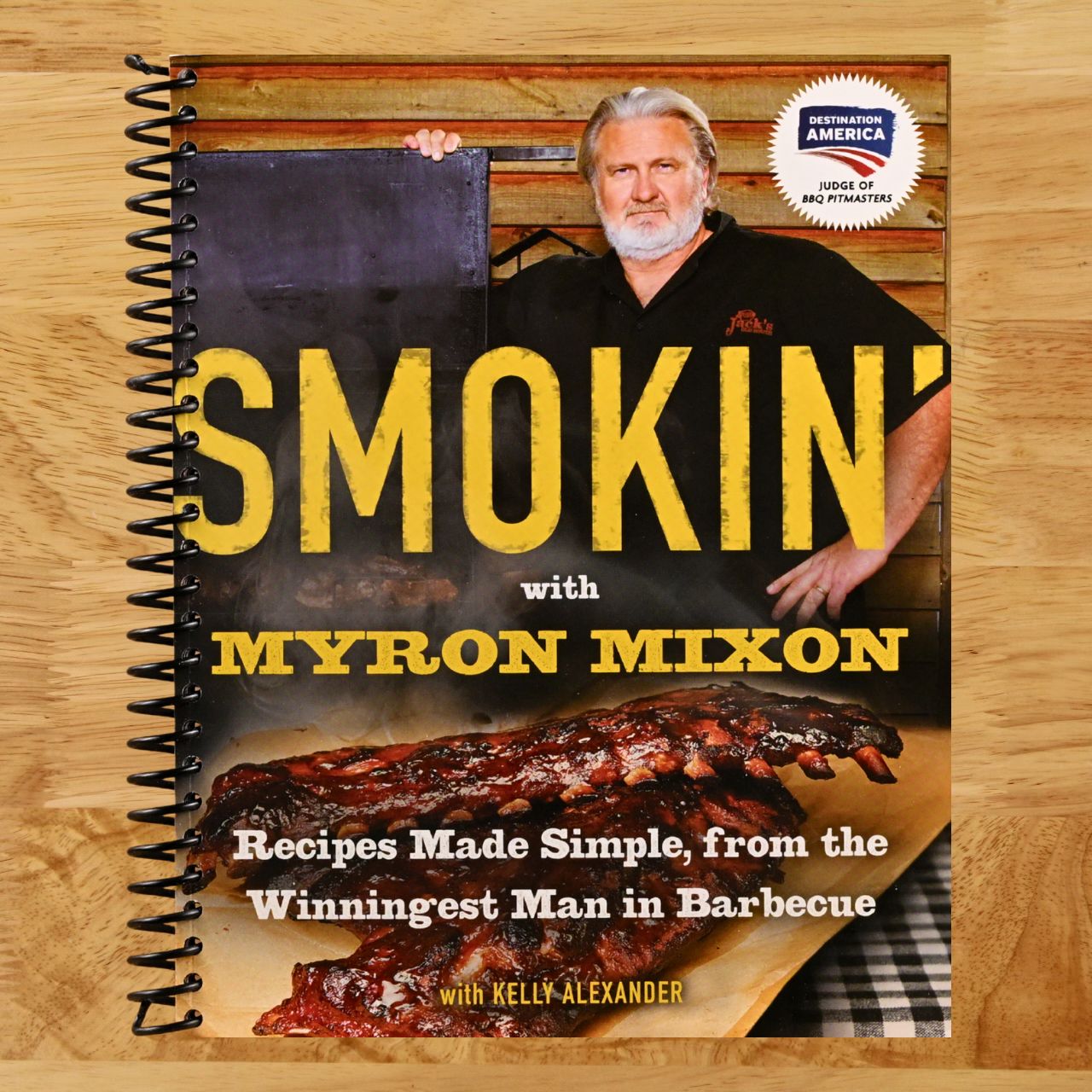 Smokin' with Myron Mixon: Recipes Made Simple, from the Winningest Man in Barbecue: A Cookbook (Spiral bound) Happy Coil spiral bound book