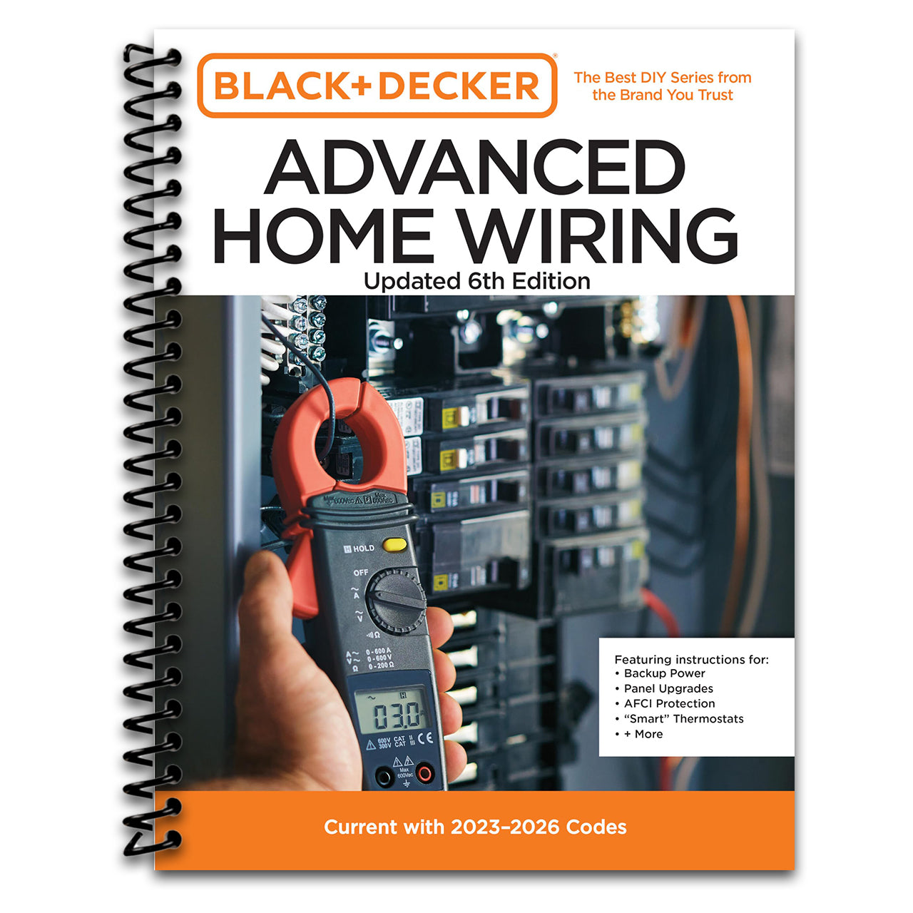 Black and Decker Advanced Home Wiring Updated 6th Edition: Current with 2023-2026 Codes - Featuring instructions for: Backup Power, Panel Upgrades, AFCI Protection, “Smart” Thermostats, + More   (Spiral bound)