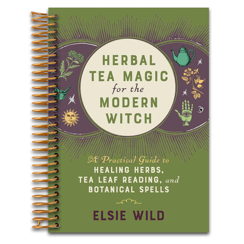 Herbal Tea Magic for the Modern Witch: A Practical Guide to Healing Herbs, Tea Leaf Reading, and Botanical Spells (Books for Modern Witches) (Spiral bound) Happy Coil spiral bound book