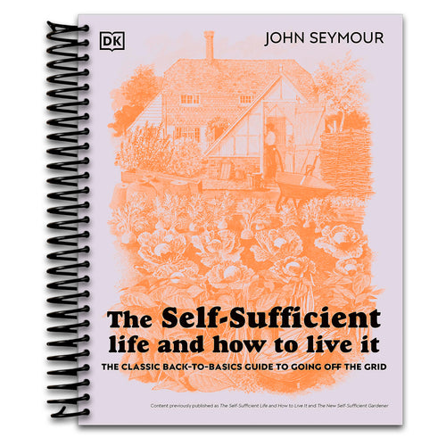 The Self-Sufficient Life and How to Live It: The Complete Back-to-Basics Guide   (Spiral bound)