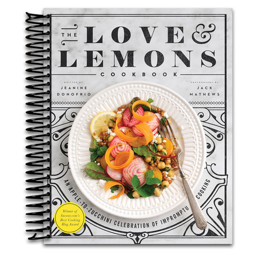 The Love and Lemons Cookbook: An Apple-to-Zucchini Celebration of Impromptu Cooking   (Spiral bound)