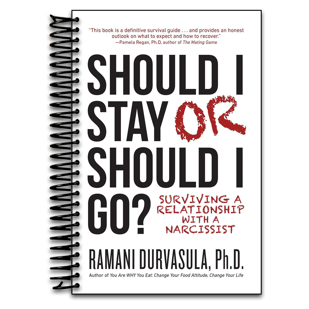 Should I Stay or Should I Go: Surviving A Relationship with a Narcissist   (Spiral bound)