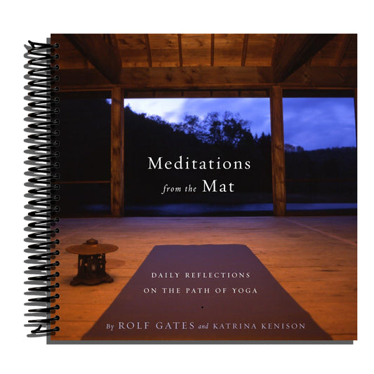 Meditations from the Mat: Daily Reflections on the Path of Yoga