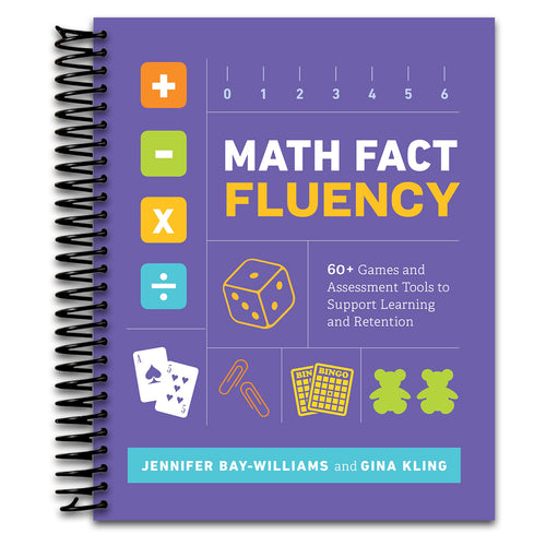 Math Fact Fluency: 60+ Games and Assessment Tools to Support Learning and Retention   (Spiral bound)