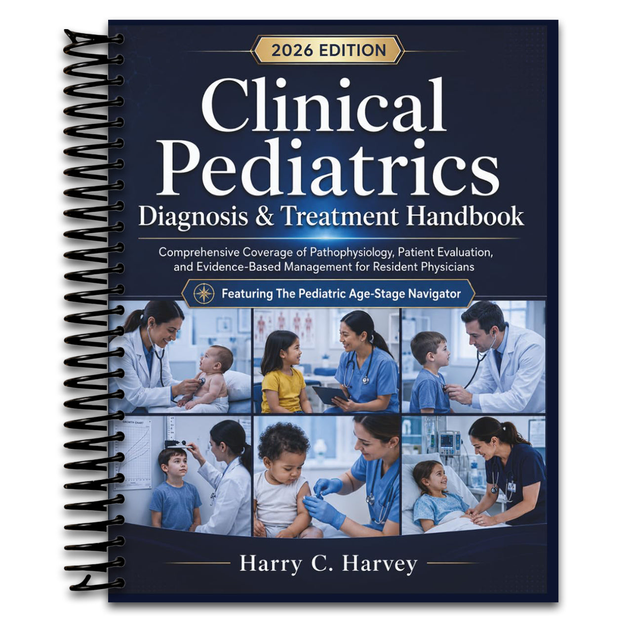Clinical Pediatrics Diagnosis & Treatment Handbook: Comprehensive Coverage of Pathophysiology, Patient Evaluation, and Evidence-Based Management for Resident Physicians (Spiral bound) Happy Coil spiral bound book