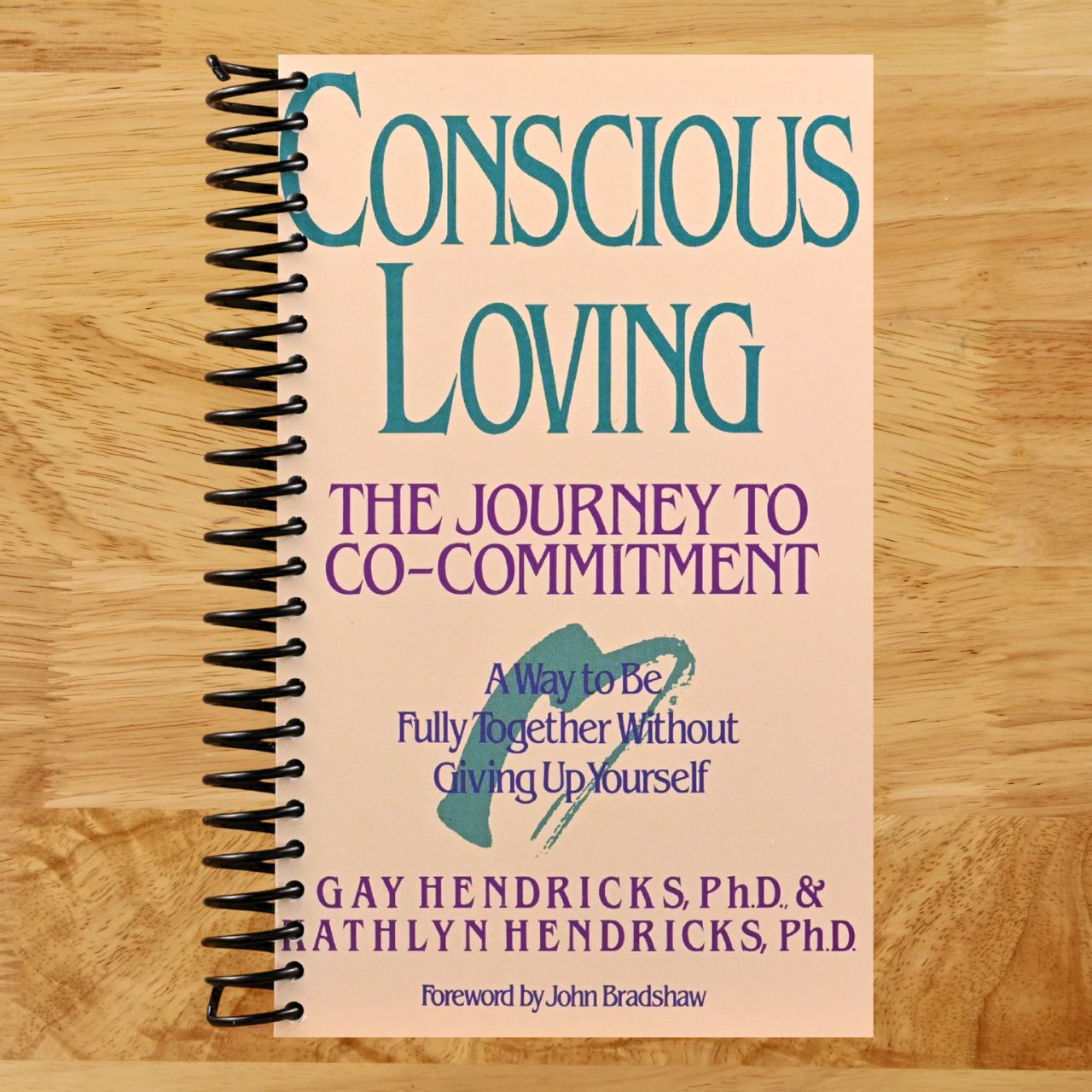Conscious Loving: The Journey to Co-Commitment (Spiral bound) Happy Coil spiral bound book