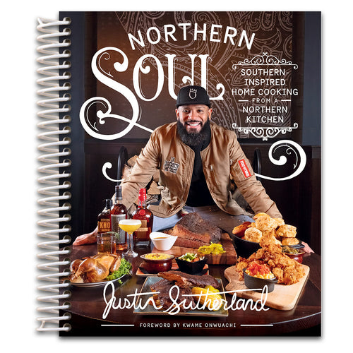 Northern Soul: Southern-Inspired Home Cooking from a Northern Kitchen: A Cookbook   (Spiral bound)