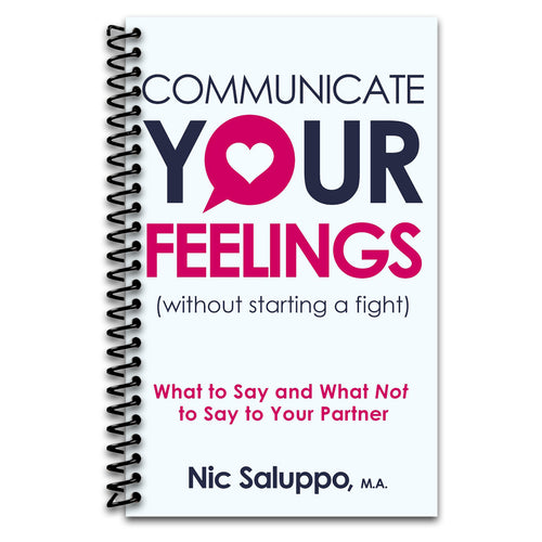 Communicate Your Feelings (without starting a fight): What to Say and What Not to Say to Your Partner (Mental & Emotional Wellness) (Spiral bound) Happy Coil spiral bound book