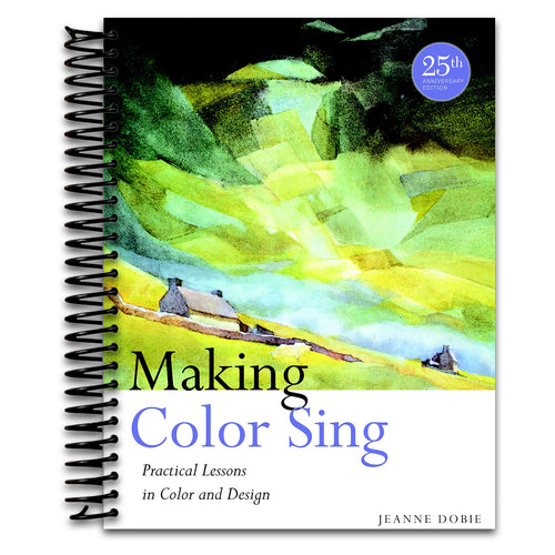 Making Color Sing, 25th Anniversary Edition: Practical Lessons in Color and Design   (Spiral bound)