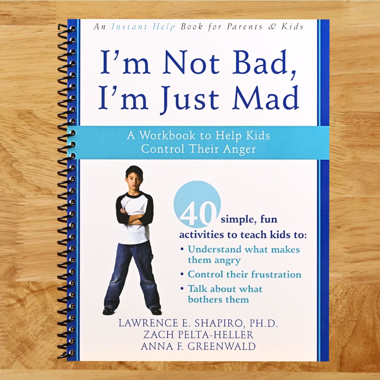 I'm Not Bad, I'm Just Mad: A Workbook to Help Kids Control Their Anger (Spiral bound) Happy Coil spiral bound book