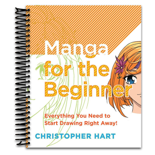 Manga for the Beginner: Everything you Need to Start Drawing Right Away! (Christopher Hart's Manga for the Beginner)  (Spiral bound)