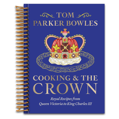 Cooking and the Crown: Royal Recipes from Queen Victoria to King Charles III [A Cookbook] (Spiral bound) Happy Coil spiral bound book
