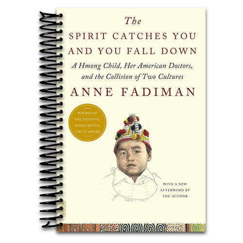 The Spirit Catches You and You Fall Down: A Hmong Child, Her American Doctors, and the Collision of Two Cultures   (Spiral bound)