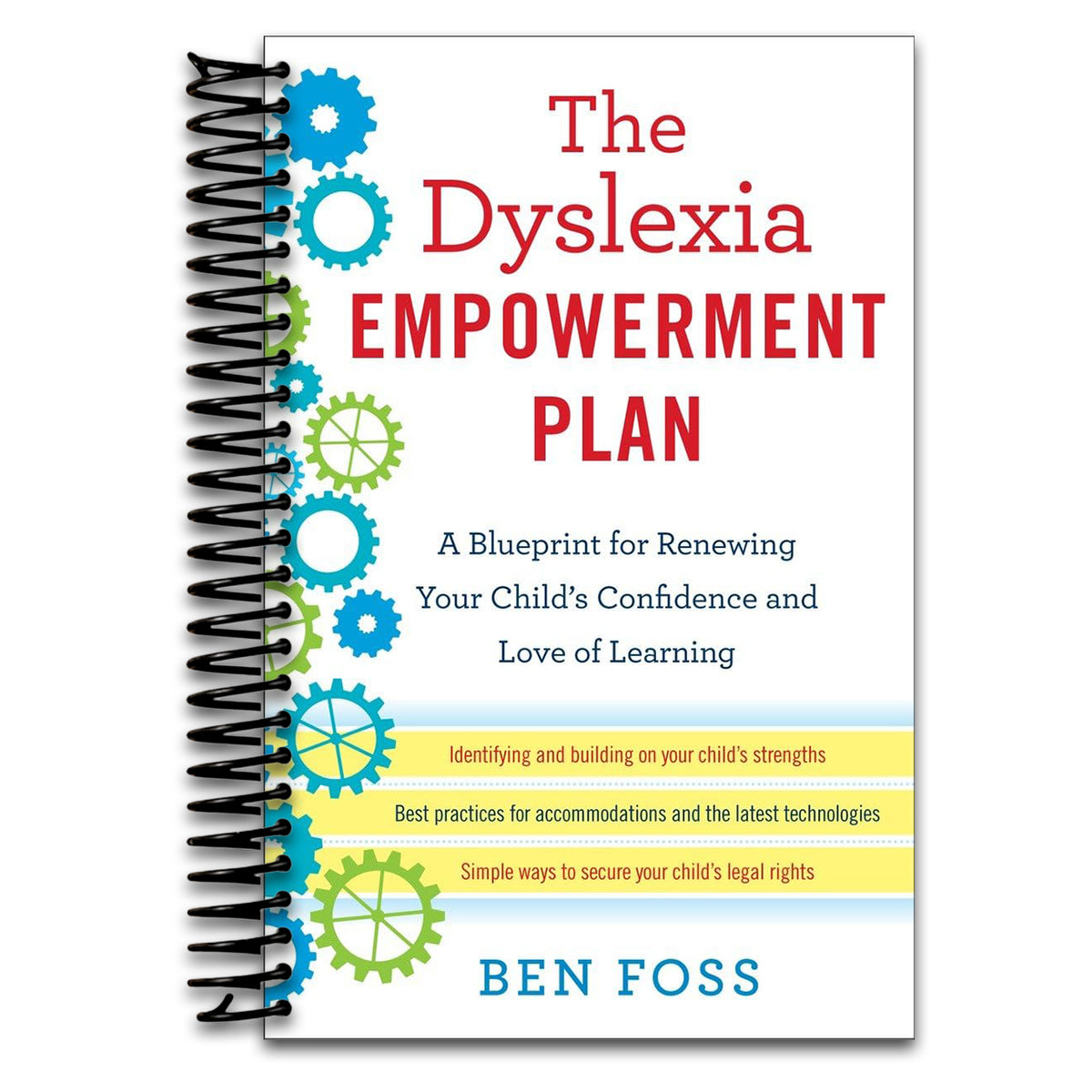 The Dyslexia Empowerment Plan: A Blueprint for Renewing Your Child's Confidence and Love of Learning   (Spiral bound)