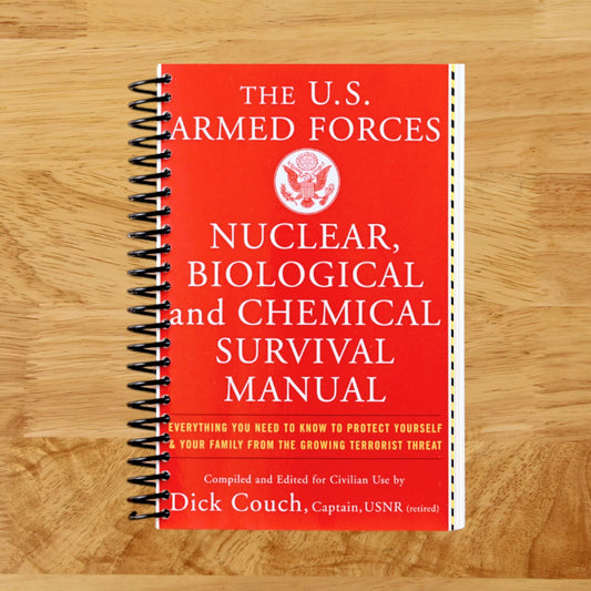 U.S. Armed Forces Nuclear, Biological And Chemical Survival Manual (Spiral bound) Happy Coil spiral bound book