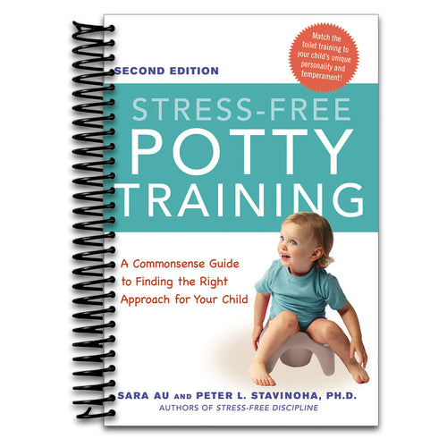 Stress-Free Potty Training: A Commonsense Guide to Finding the Right Approach for Your Child   (Spiral bound)