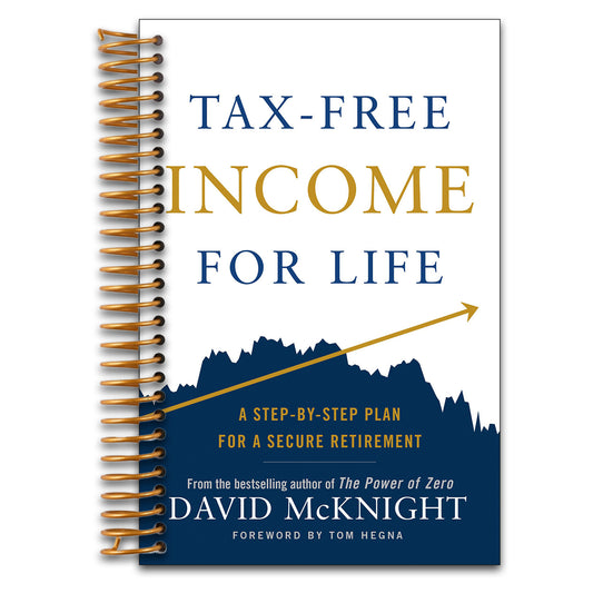 Tax-Free Income for Life: A Step-by-Step Plan for a Secure Retirement   (Spiral bound)